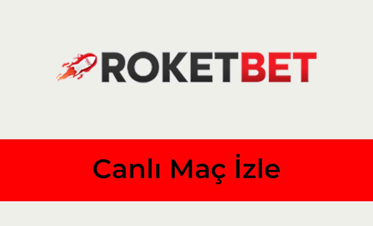 Roketbet Canlı Maç İzle