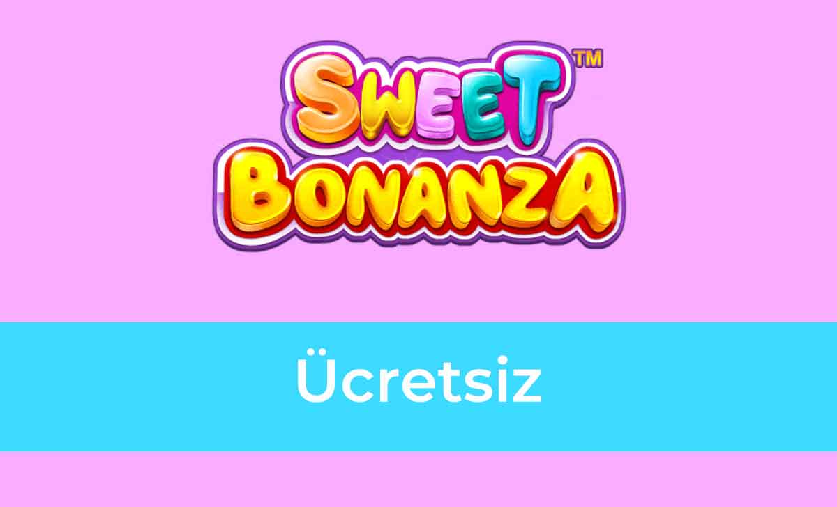 Sweet Bonanza Ücretsiz Oyna